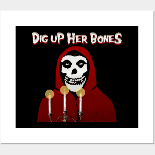 Dig Up Her Bones Posters and Art